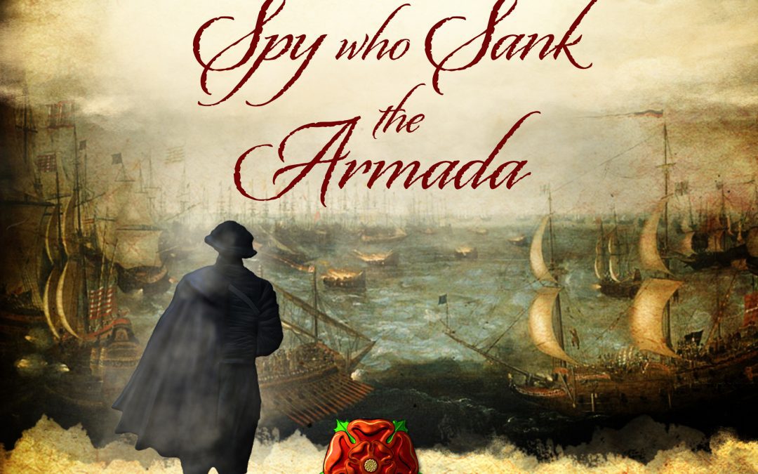 The Spy who Sank the Armada